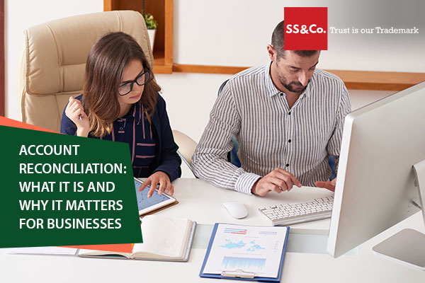 Account Reconciliation: What It Is and Why It Matters for Businesses