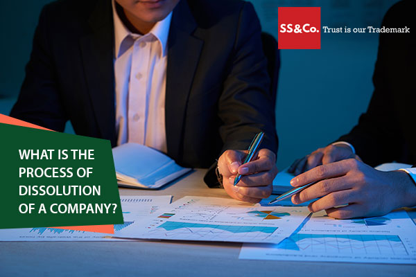 What is the process of dissolution of a company?