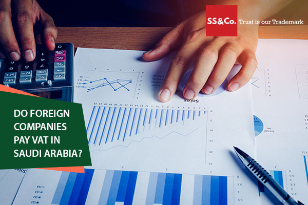 Do foreign companies pay VAT in Saudi Arabia?