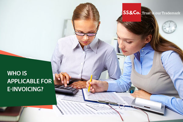 Who is applicable for e-invoicing?
