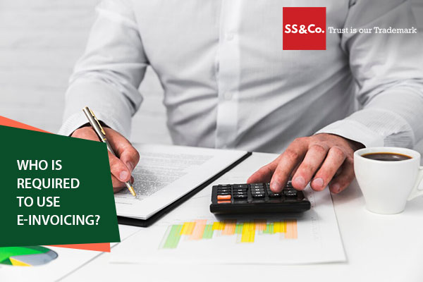 Who is required to use e-invoicing?