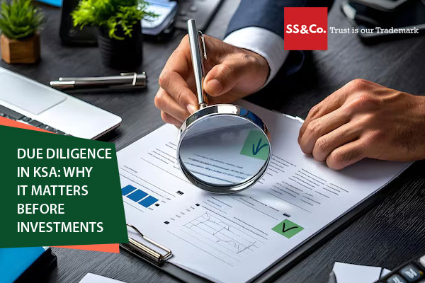Due Diligence in Saudi Arabia: Why It Matters Before Investments
