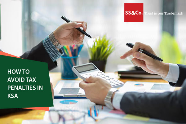 How to Avoid Tax Penalties in KSA