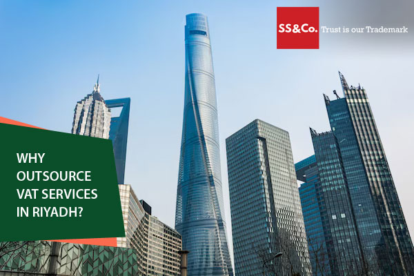 Why Outsource VAT Services in Riyadh?